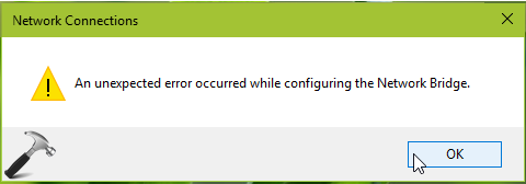 An Unexpected Error Occurred While Configuring The Network Bridge