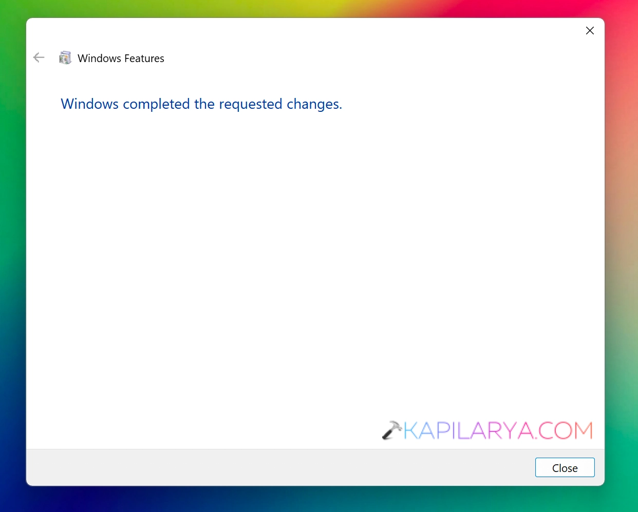 Windows completed the requested changes