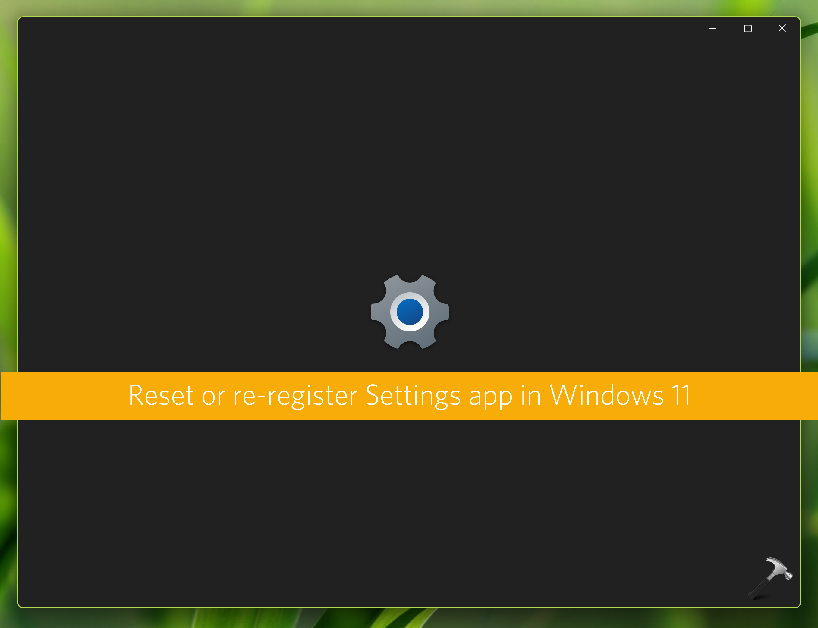 Reset Or Re Register Settings App In Windows