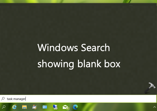 FIX: Windows Search Not Working In Windows 10